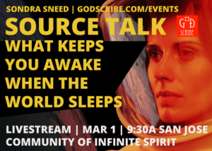 Sondra Sneed, Source Talk: What Keeps You Awake When the World Sleeps